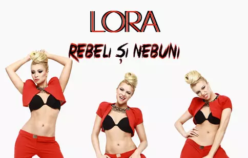 Lora a lansat single-ul “Rebeli si nebuni” 