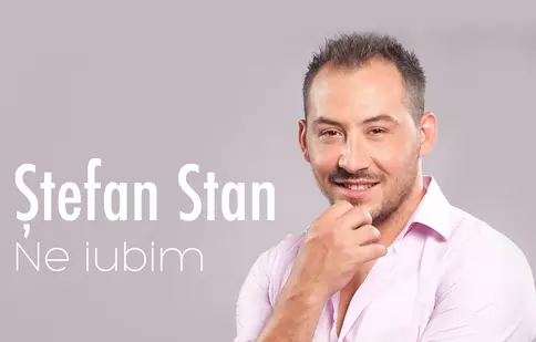 Stefan Stan a lansat un nou single, "Ne iubim"
