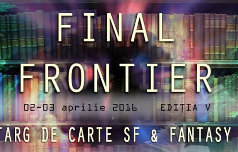 Ce aduce nou târgul de carte SF & Fantasy Final Frontier ediția a V-a