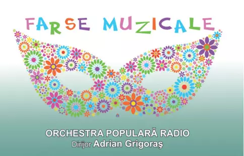 „Farse muzicale”: eveniment prezentat de Orchestra de Muzică Populară Radio