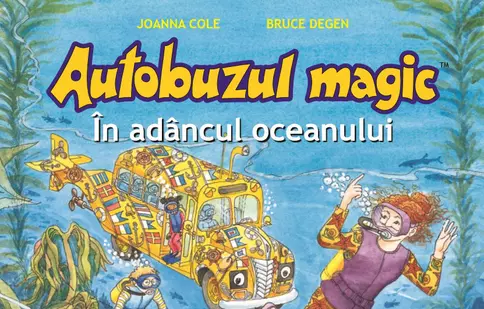 A apărut a treia carte din seria „Autobuzul magic”, „Autobuzul magic. În adâncul oceanului”
