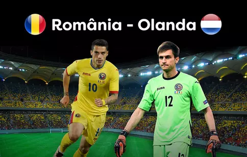 Meciul România-Olanda va fi transmis în această seară, la PRO TV