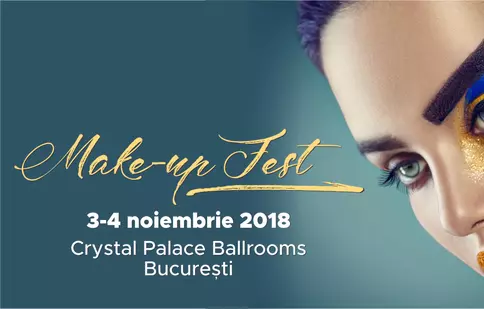 MakeUp Fest 2018, cel mai mare eveniment de beauty are loc pe 3 și 4 noiembrie. Află detaliile!