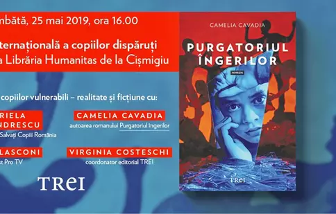 Autoarea romanului „Purgatoriul îngerilor”, Camelia Cavadia, marchează Ziua Mondială a copiilor dispăruți