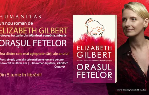„Orașul fetelor”, de Elizabeth Gilbert, cartea verii 2019 la Humanitas, este disponibilă din 5 iunie în librării