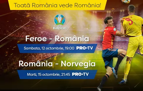 Pro TV transmite în direct meciurile României pentru calificarea la EURO 2020