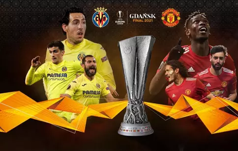 Cine transmite finala Europa League 2021: Villarreal – Manchester United, pe 26 mai, ora 22:00