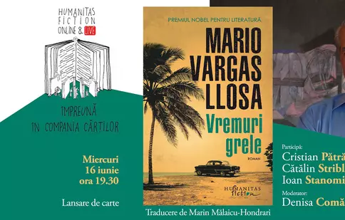 Cel mai nou roman semnat de Mario Vargas Llosa, „Vremuri grele”, se lansează în România