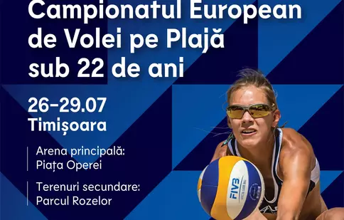 Timișoara va găzdui, luna aceasta, Campionatul European de Volei pe plajă U22 masculin și feminin