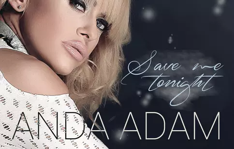 Anda Adam a lansat un nou videoclip, „Save Me Tonight”