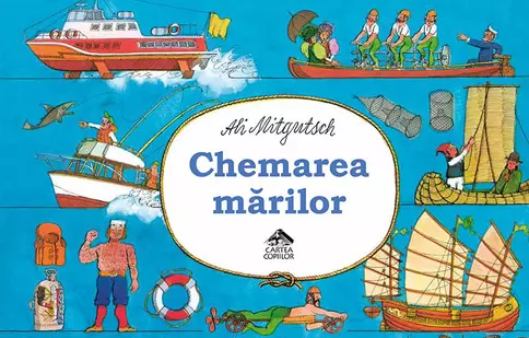 GALERIE FOTO. Editura Cartea Copiilor lansează volumul „Chemarea mărilor”, de Ali Mitgutsch