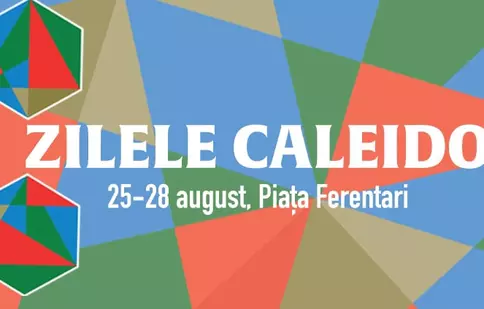 Zilele Caleido, teatru, concerte și ateliere de educație în Ferentari (25 - 28 august)