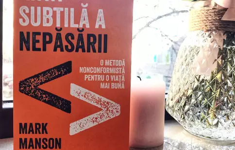 Mark Manson ne explică „Arta subtilă a nepăsării”, în noua sa carte apărută la Lifestyle Publishing House