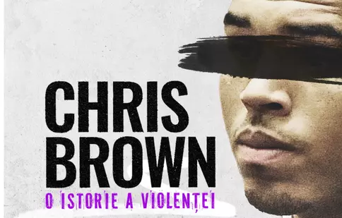 Filmul documentar „Chris Brown: O istorie a violenței”, disponibil pe Max. Fostul iubit al Rihannei are un trecut întunecat