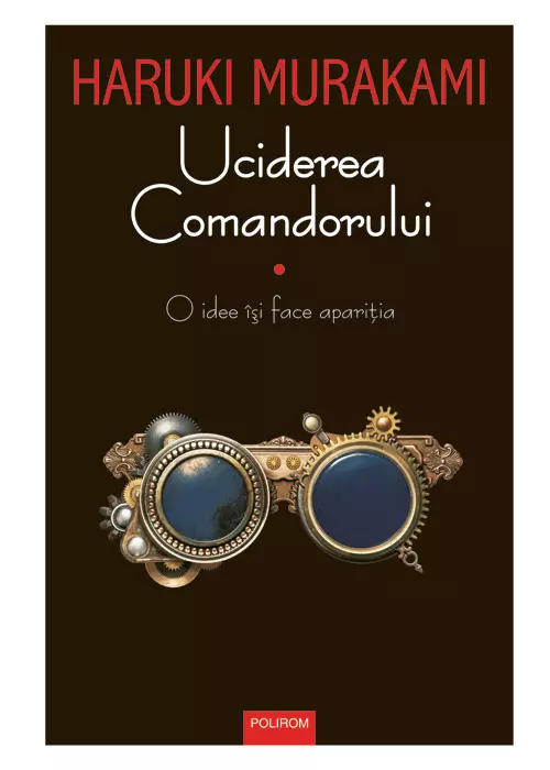 Uciderea comandorului, Haruki Murakami (editura Polirom)