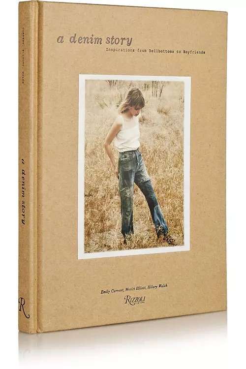 A denim story: Inspirations from Bellbottoms to Boyfriends hardcover book, Rizzoli, 29 euro, www.net-a-porter.com