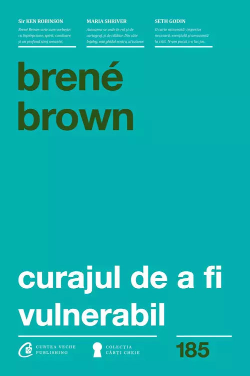 Brene Brown, Curajul de a fi vulnerabil, editura Curtea Veche