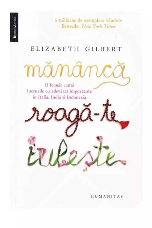 Mananca, roaga-te, iubeste, Elizabeth Gilbert