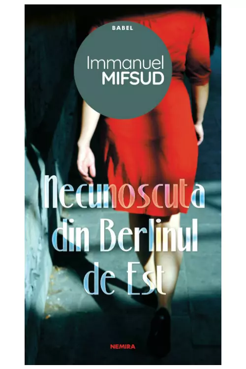 7. Necunoscuta din Berlinul de Est, Immanuel Mifsud, editura Nemira