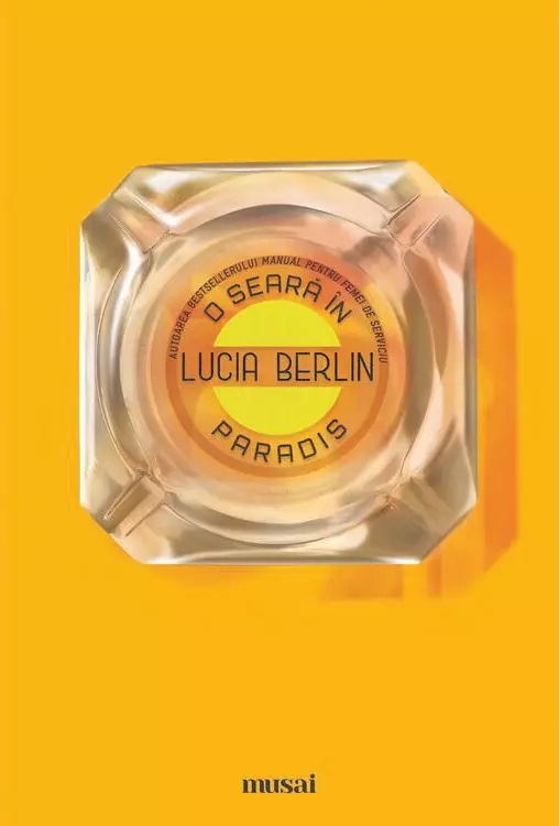 O seară în Paradis, Lucia Berlin, editura Art, colecția Musai
