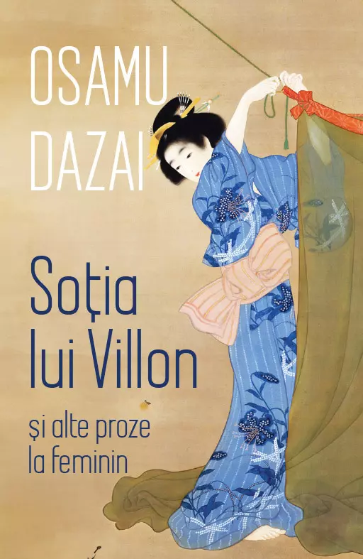 Soția lui Villon și alte proze la feminin, Osamu Dazai, editura Alice Books