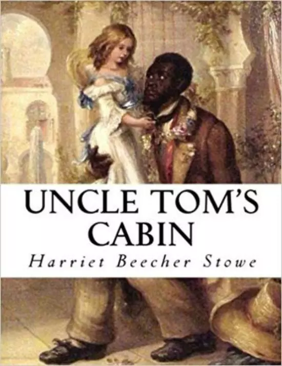 Uncle Tom’s Cabin, de Harriet Beecher Stowe (1852)
