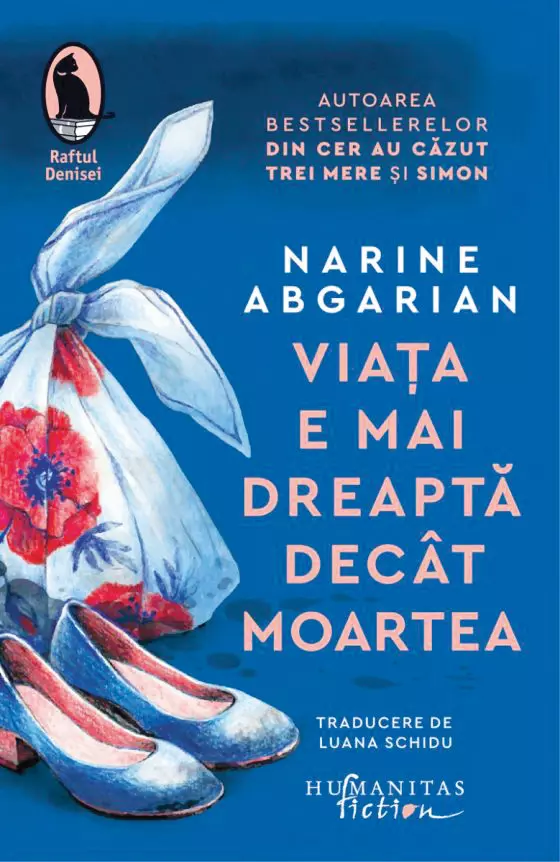 Viața e mai dreaptă decât moartea, Narine Abgarian, editura Humanitas Fiction