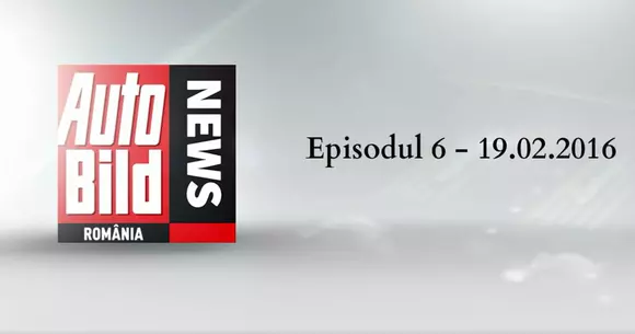Video – Auto Bild News – Episodul 6 – 19.02.2016