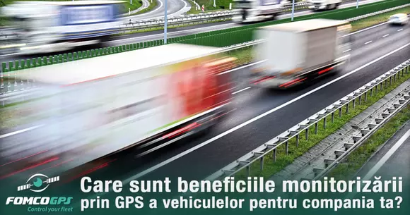 (P) Care sunt beneficiile monitorizării prin GPS a vehiculelor pentru compania ta?