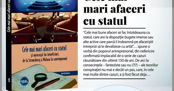 ”Cele mai mari afaceri cu statul și norocoșii lor beneficiari”, de Dan-Silviu Boerescu