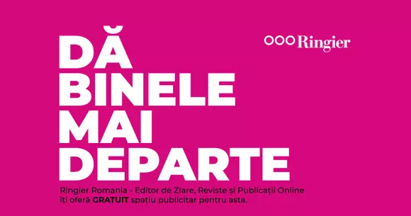 Dă binele mai departe. Ringier îți oferă GRATUIT spațiu publicitar pentru asta.