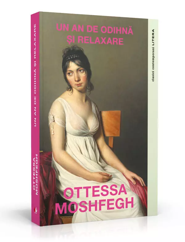 Un an de odihnă și relaxare, Ottessa Moshfegh, editura Litera