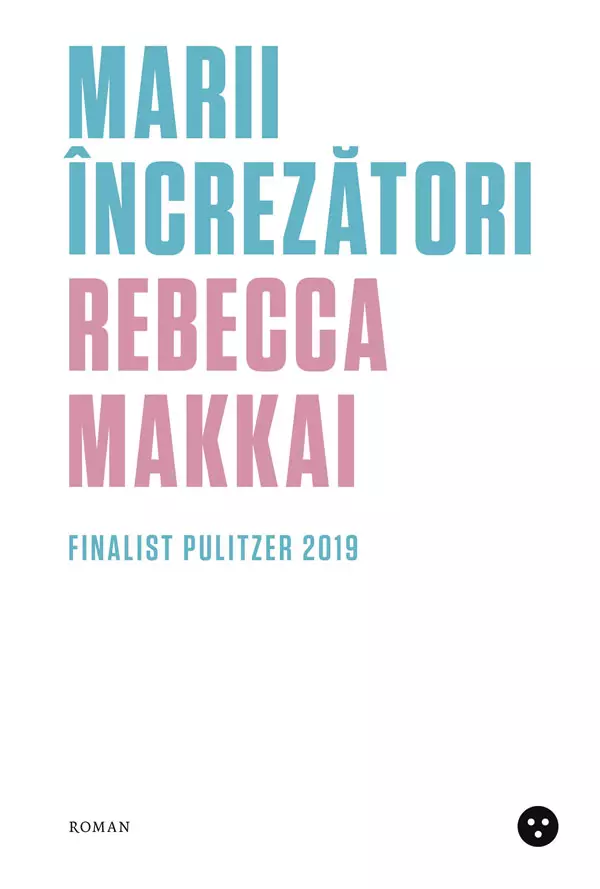 Marii încrezători, Rebecca Makkai editura Black Button Books