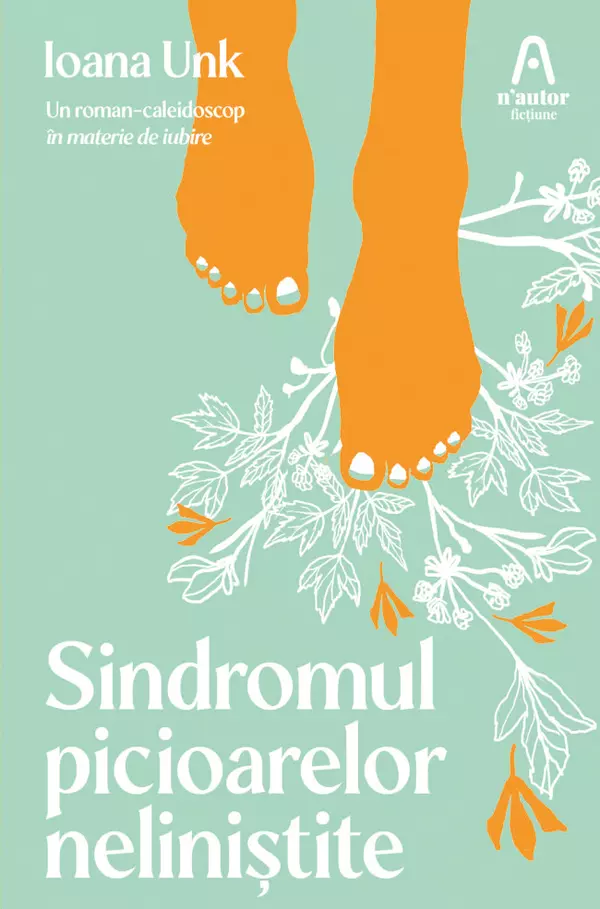 Sindromul picioarelor neliniștite, Ioana Unk, editura Nemira