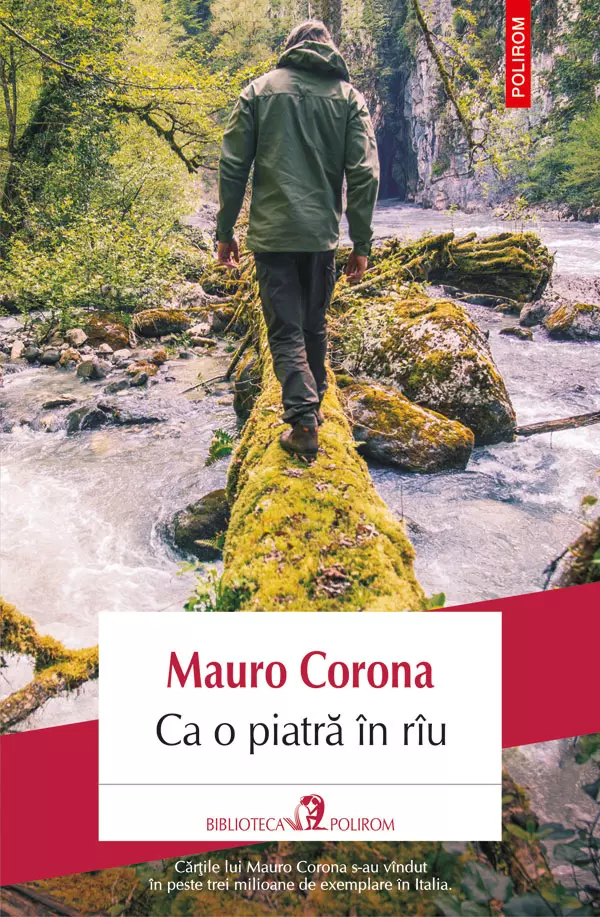 Ca o piatră în rîu, Mauro Corona, editura Polirom