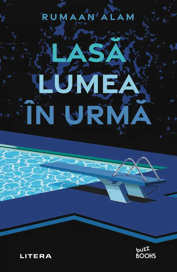Lasă lumea în urmă, Rumaan Alam, editura Litera