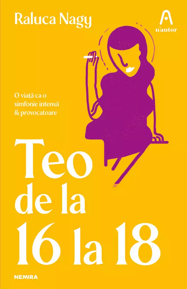 Teo de la 16 la 18, Raluca Nagy, editura Nemira