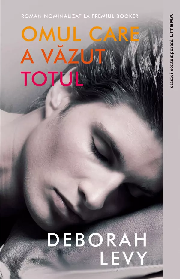 Omul care a văzut totul, Deborah Levy, editura Litera
