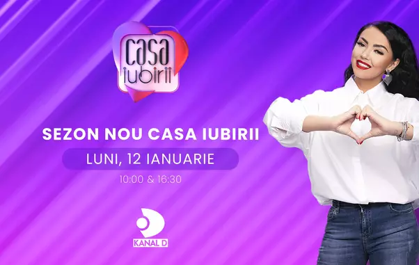 Casa Iubirii  sezon nou de luni 12 ianuarie
