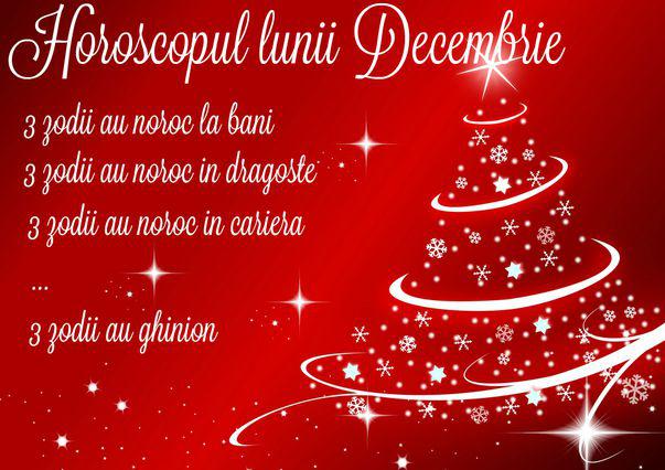 Horoscopul Lunii Decembrie 2017 Află Dacă Ești Printre Zodiile Norocoase