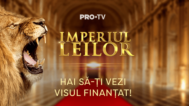Pro TV anunță primul investitor care va participa în cadrul emisiunii „Imperiul Leilor”