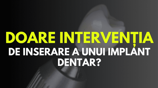Cât de dureroasă este intervenția de inserare a unui implant dentar?