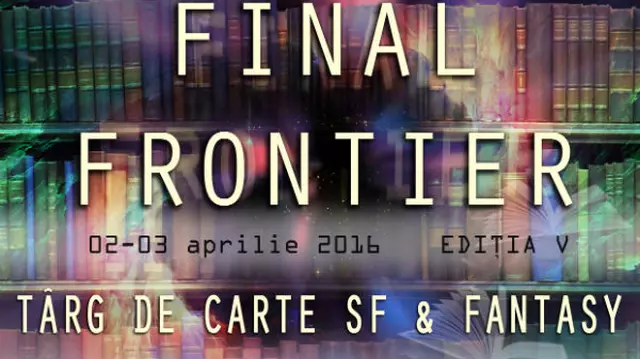 Ce aduce nou târgul de carte SF & Fantasy Final Frontier ediția a V-a