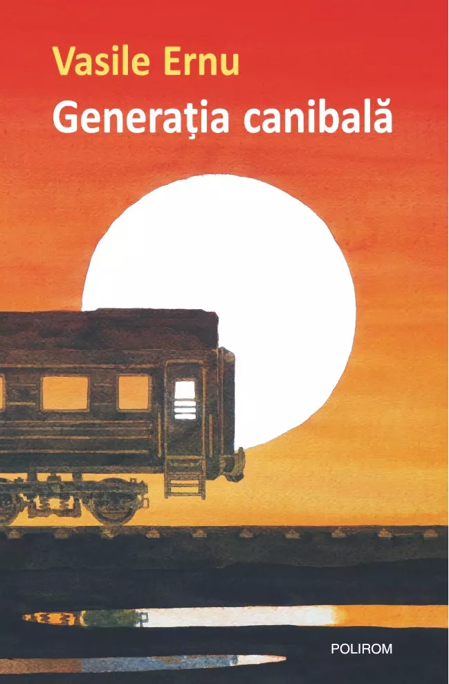 Generaţia canibală, Vasile Ernu, editura Polirom