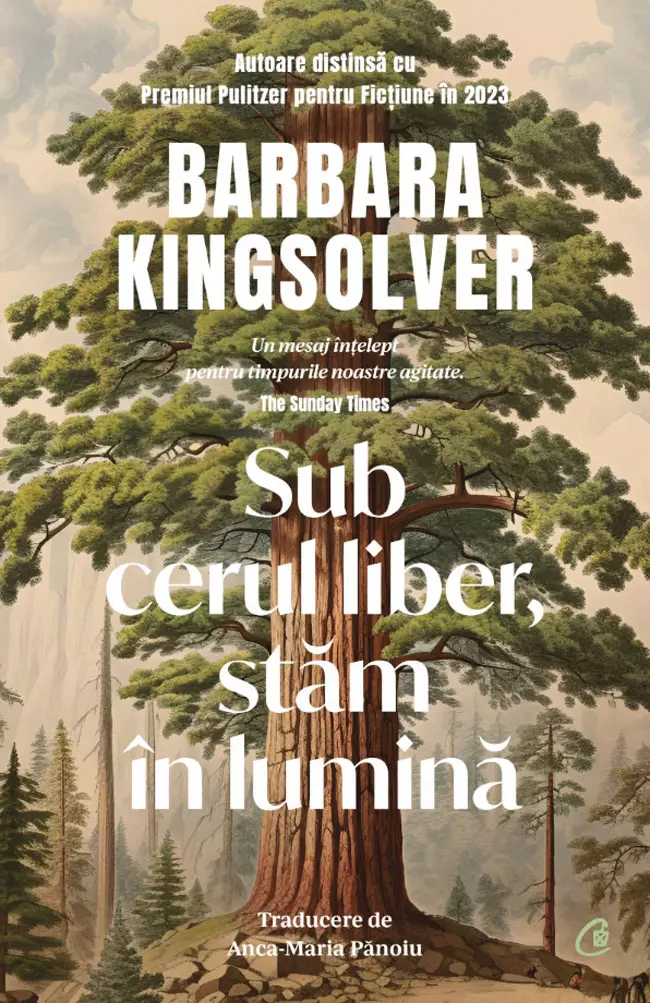 Sub cerul liber, stăm în lumină, Barbara Kingsolver, editura Curtea Veche