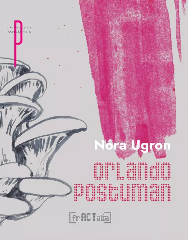 Orlando Postuman, Nóra Ugron, editura Fractalia