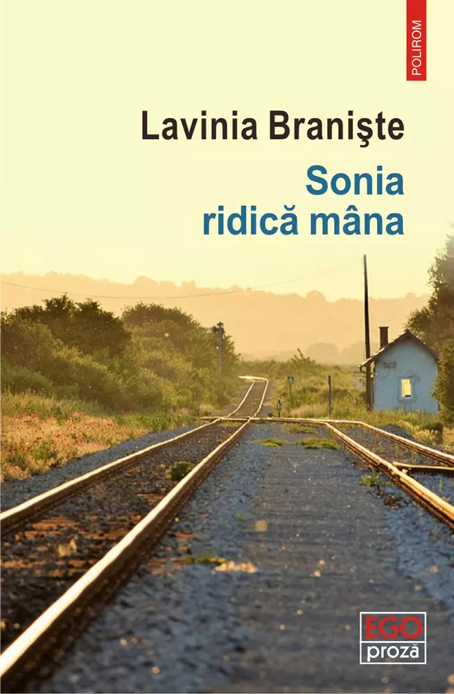 Sonia ridică mâna, de Lavinia Braniște (ed. Polirom)
