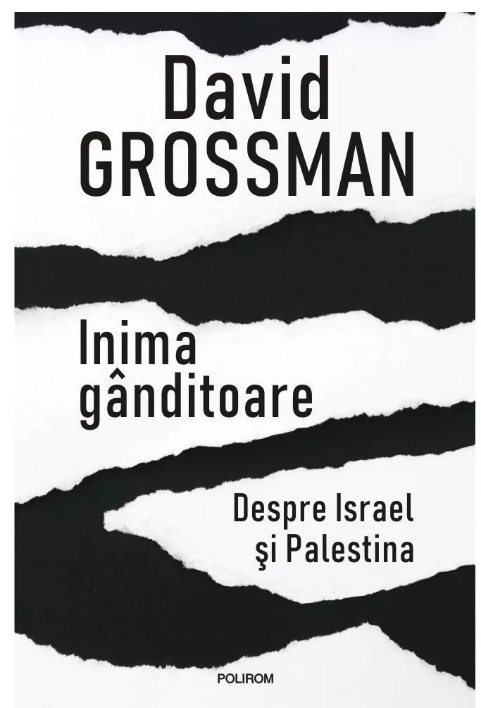 Inima gânditoare. Despre Israel și Palestina, David Grossman, editura Polirom