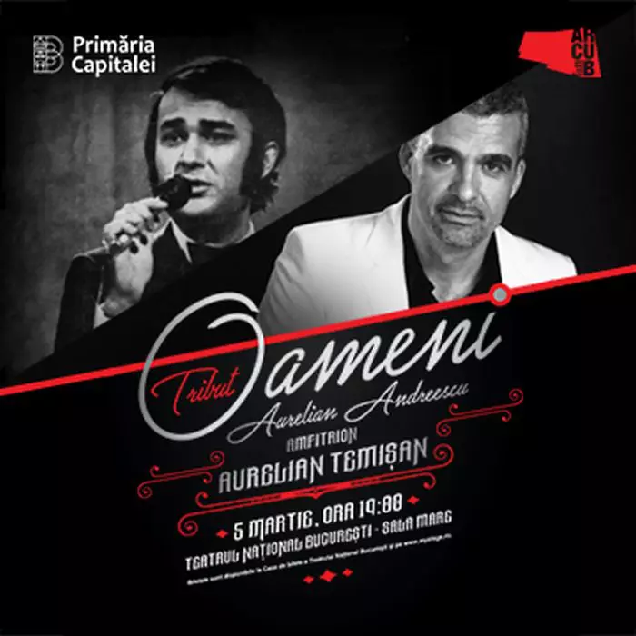 Șlagăre românești în concertul eveniment "Oameni - Tribut Aurelian Andreescu"
