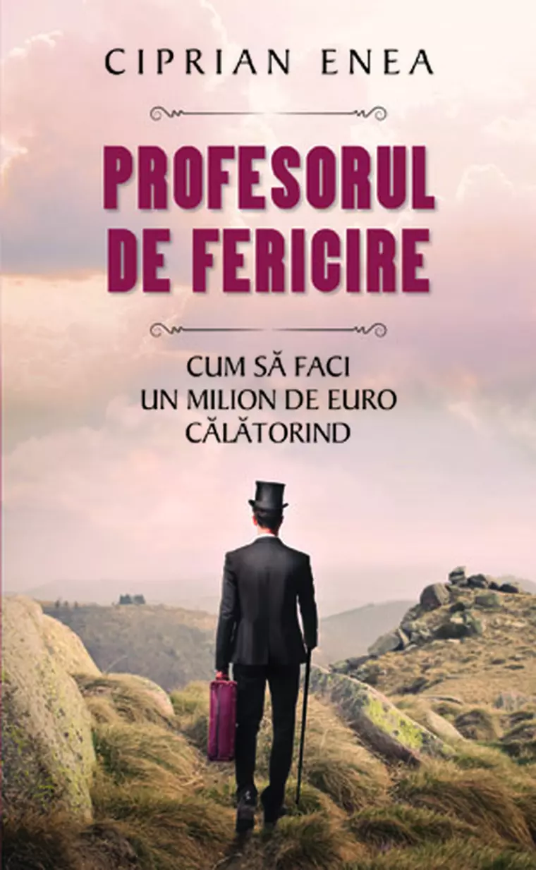 Ciprian Enea - Profesorul de fericire